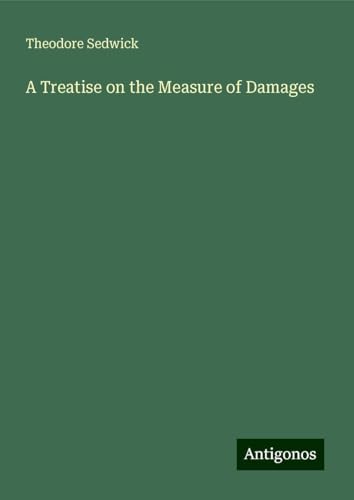 A Treatise on the Measure of Damages