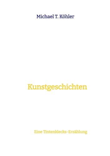 Kunstgeschichten: Eine Tintenklecks-Erzählung