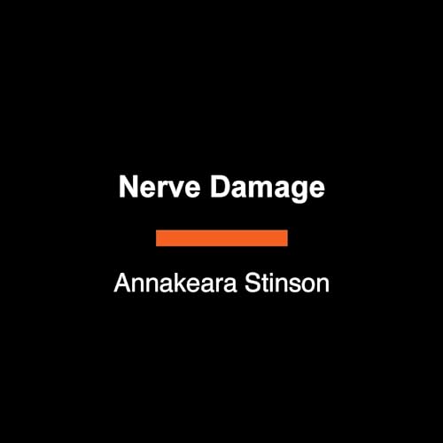 Nerve Damage: A Novel