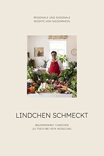 Lindchen schmeckt – Regionale & saisonale Rezepte aus der Landwirtschaft | Kochbuch