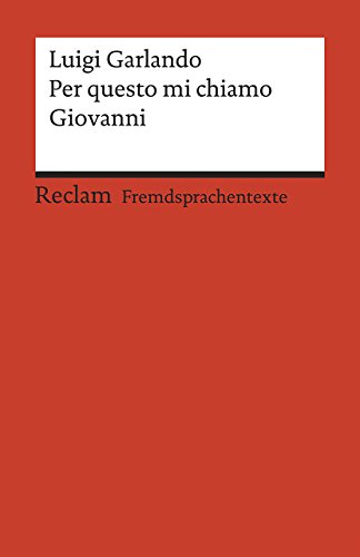 Per questo mi chiamo Giovanni: Italienischer Text mit deutschen Worterklärungen. B1 (GER) (Reclams Universal-Bibliothek)