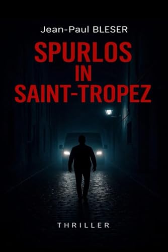 Spurlos in Saint-Tropez: Thriller
