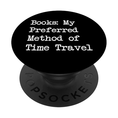 Bücher My Preferred Method Of Time Travel Lustige Leser Zitate PopSockets Klebender PopGrip