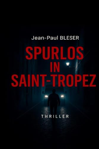 Spurlos in Saint-Tropez: Thriller