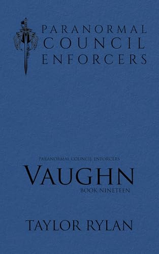 Vaughn: Paranormal Council Enforcers Book Nineteenn (English Edition)