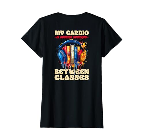 My Cardio is Dodging Spoilers Between Classes T-Shirt