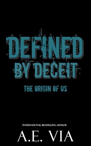 Defined by Deceit: The Origin of Us (English Edition)