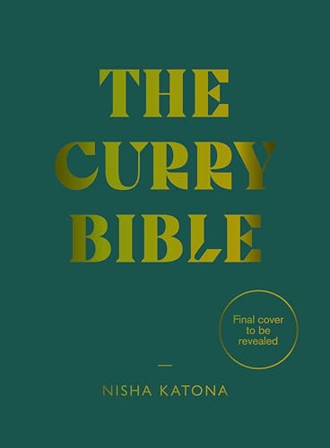 The Curry Bible: 100 Indian Kitchen Classics