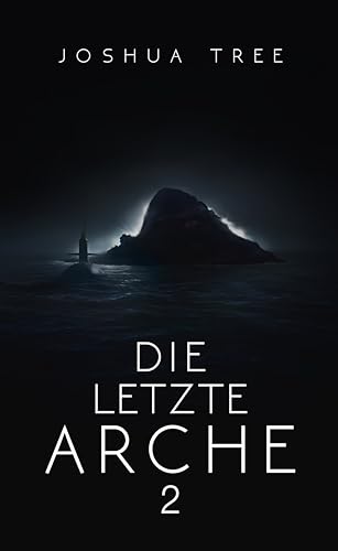 Die letzte Arche 2: Science Fiction Thriller (Dunkelheit)