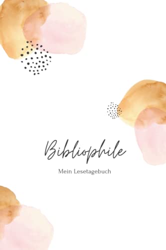 Bibliophile - Mein Lesetagebuch: Dein Platz für Buchbewertungen, Zitate und Leselisten