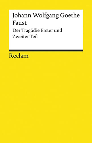 Faust: Der Tragödie Erster und Zweiter Teil (Reclams Universal-Bibliothek)