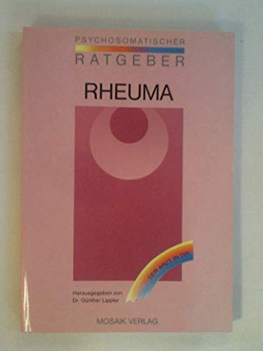 Rheuma. Psychosomatischer Ratgeber