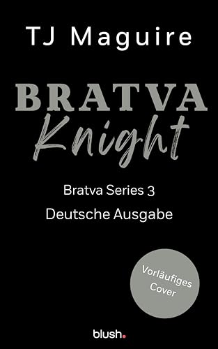 Bratva Knight: Roman - Die gehypte Dark-Mafia-Romance endlich auf Deutsch! (Mafia Heritage 3)