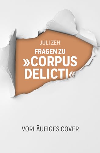 Fragen zu „Corpus Delicti“: Wann wird der Begriff der »Gesundheitsdiktatur« von der Polemik zur Zustandsbeschreibung?