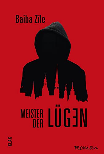 Meister der Lügen: Roman