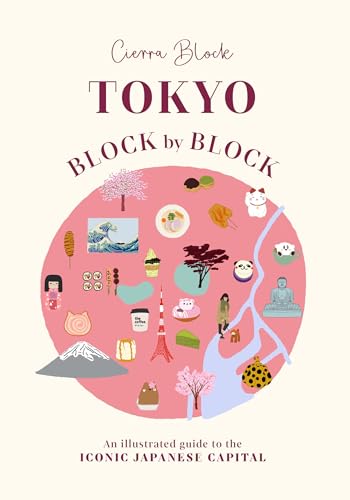 Tokyo Block by Block: An illustrated guide to the iconic Japanese capital