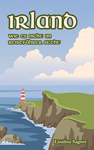 Irland wie es nicht im Reiseführer steht