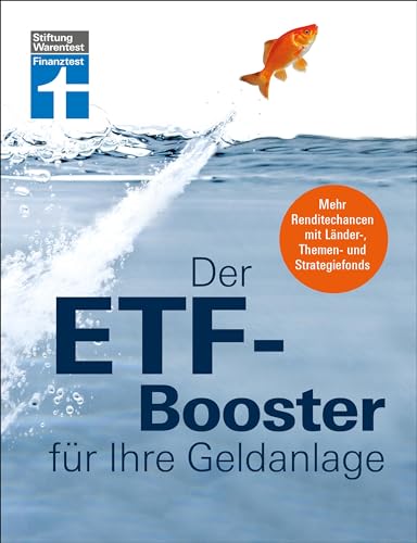 Der ETF-Booster für Ihre Geldanlage: Mehr Renditechancen mit Länder-, Themen- und Strategiefonds