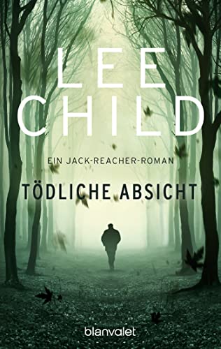 Tödliche Absicht: Ein Jack-Reacher-Roman (Die-Jack-Reacher-Romane, Band 6)