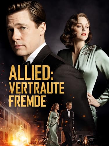 Allied: Vertraute Fremde