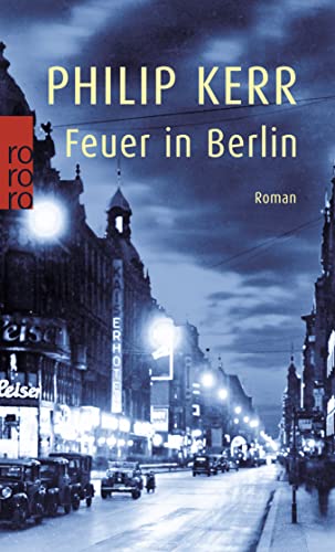 Feuer in Berlin: Die Berlin-Trilogie. Historischer Kriminalroman