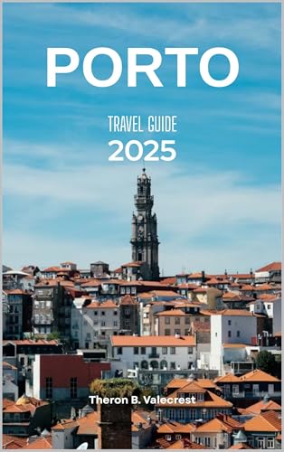 PORTO TRAVEL GUIDE 2025 (Pathfinders: Ultimate Travel Guides Book 20) (English Edition)