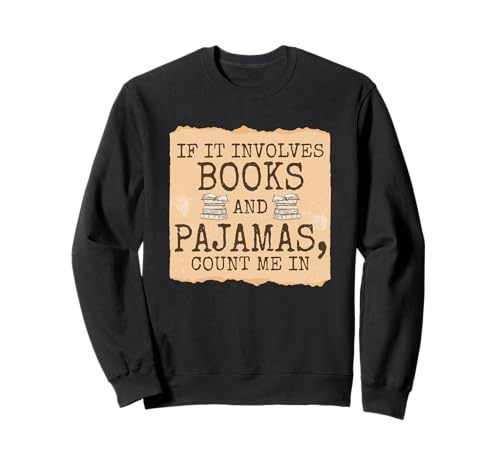 Bücher Und Pyjamas Zählen Auf Mich Sweatshirt