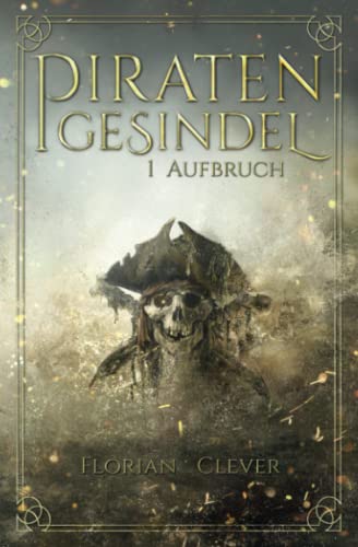 Piratengesindel: Aufbruch