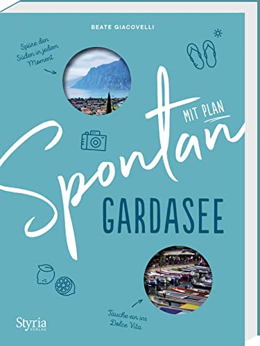 Spontan mit Plan – Gardasee