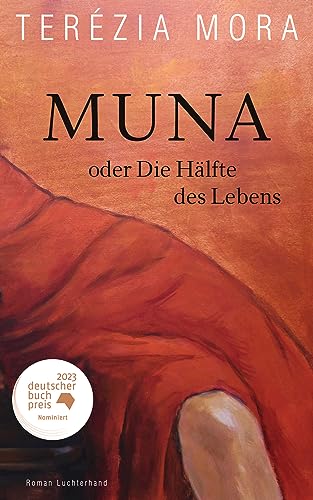 Muna oder Die Hälfte des Lebens: Roman - Nominiert für den Deutschen Buchpreis 2023