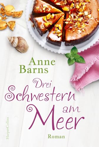 Drei Schwestern am Meer (Neuauflage): Roman