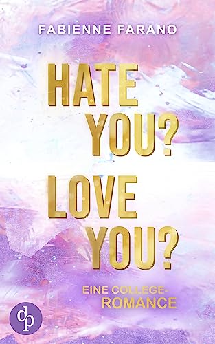 Hate you? Love you?: Eine College-Romance