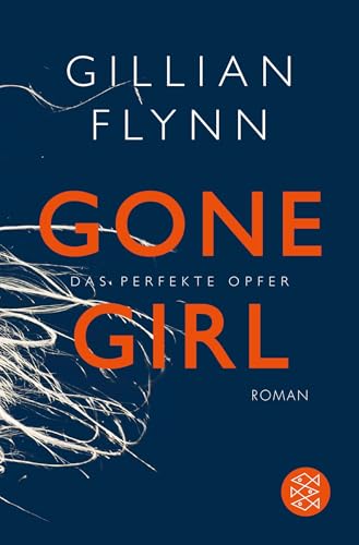 Gone Girl - Das perfekte Opfer: Roman (Hochkaräter)
