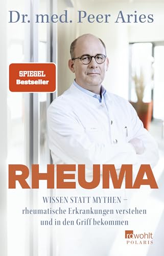 Rheuma: Wissen statt Mythen – rheumatische Erkrankungen verstehen und in den Griff bekommen
