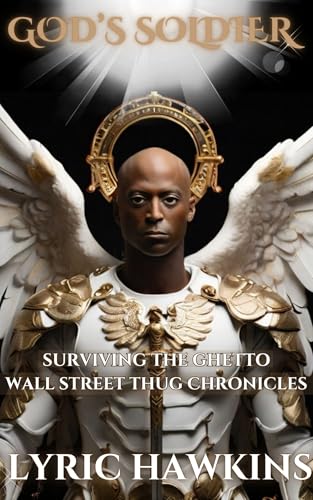 GOD'S SOLDIER: WALL STREET THUG CHRONICLES | SURVIVING THE GHETTO (English Edition)