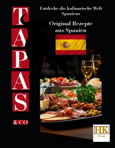 TAPAS: Entdecke die kulinarische Welt Spaniens