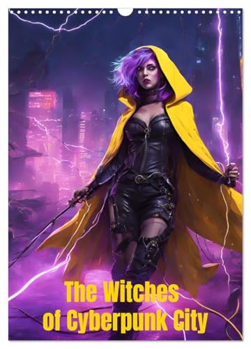 The Witches of Cyberpunk City (Wall Calendar 2025 DIN A3 Portrait), CALVENDO 12 Month Wall Calendar