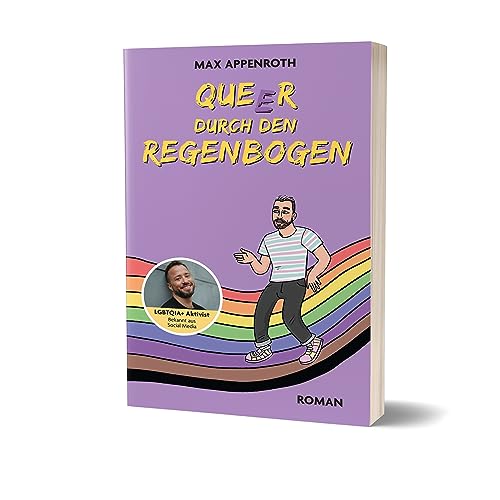Queer durch den Regenbogen: Roman von Max Appenroth