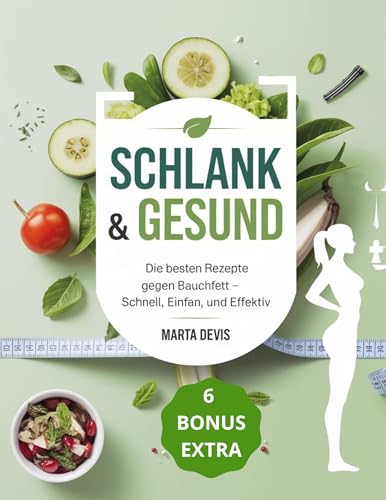 Schlank & Gesund: Die besten Rezepte gegen Bauchfett – Schnell, Einfach, und Effektiv