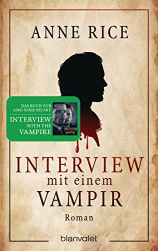Interview mit einem Vampir: Roman - Die Romanvorlage der spektakulären Serie auf Sky