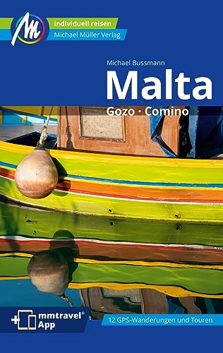 Malta Reiseführer Michael Müller Verlag: Individuell reisen mit vielen praktischen Tipps. Inkl. Freischaltcode zur mmtravel® App (MM-Reisen)