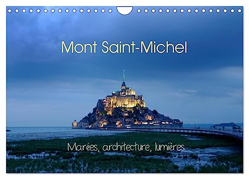 Mont Saint-Michel (Calendrier mural 2026 DIN A4 horizontal), CALVENDO calendrier mensuel: Marées, architecture, lumières (CALVENDO Places)