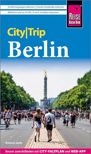 Reise Know-How CityTrip Berlin: Reiseführer mit Stadtplan, Spaziergängen und kostenloser Web-App