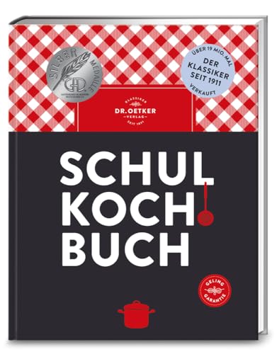 Dr. Oetker Schulkochbuch: Seit 1911 mit 30 Mio. Exemplaren das meistverkaufte Kochbuch! Mit Klassikern, modernen Variationen und ausführlichem Ratgeber.