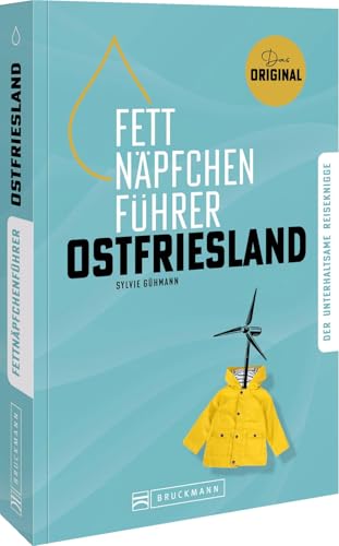 Fettnäpfchenführer Ostfriesland: Der unterhaltsame Reiseknigge - das Original