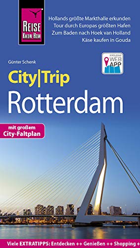 Reise Know-How CityTrip Rotterdam: Reiseführer mit Stadtplan und kostenloser Web-App