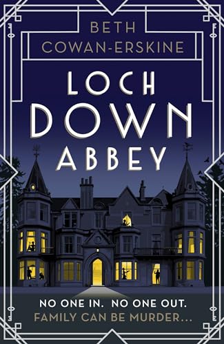 Loch Down Abbey: A perfectly witty Scottish cozy murder mystery for fans of Golden Age crime fiction (A Loch Down Abbey Mystery)