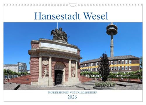 Hansestadt Wesel - Impressionen vom Niederrhein (Wandkalender 2026 DIN A3 quer), CALVENDO Monatskalender