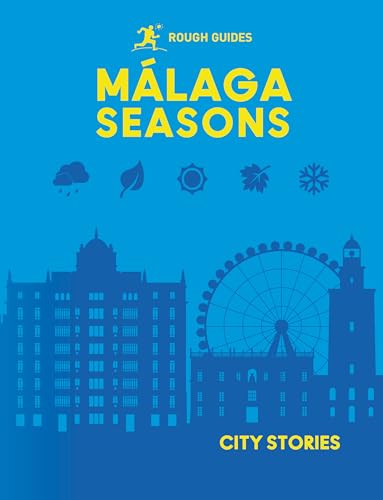 Rough Guides City Stories: Malaga Seasons