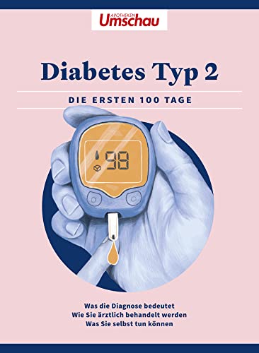 Apotheken Umschau: Diabetes Typ 2: Die ersten 100 Tage